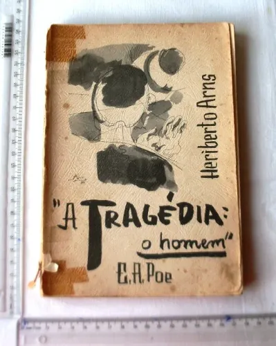 Livro Antigo - A Tragédia: O Homem - E. A. Poe - Heriberto Arns (2ª Edição - 1959)