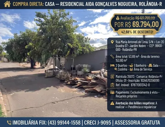 COMPRA DIRETA: CASA RESIDENCIAL AIDA GONÇALVES NOGUEIRA, ROLÂNDIA-PR