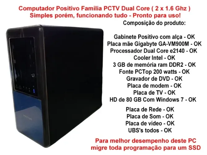 Computador Positivo Família PCTV Dual Core ( 2 x 1.6 Ghz ) simples porém funcionando tudo!