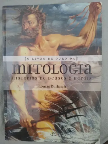 Livro Mitologia Histórias de Deuses e Heróis - Thomas Bulfinch