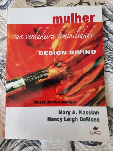 Mulher: sua verdadeira feminilidade Desing Divino - Vol 01, de Nancy L. Demoss
