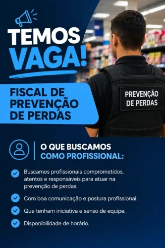 Vaga para Fiscal de Prevenção de Perdas