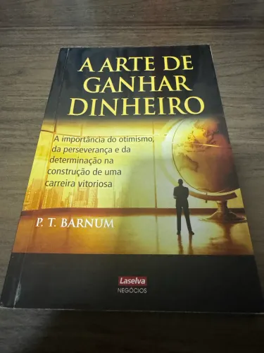A Arte de Ganhar Dinheiro, P. T. Barnum