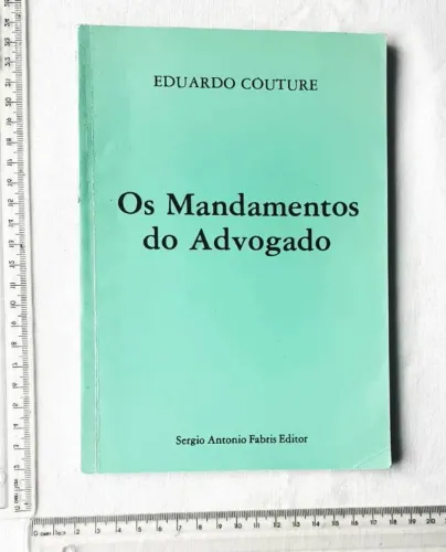 Livro Jurídico - Os Mandamentos do Advogado - Eduardo Couture - 1999