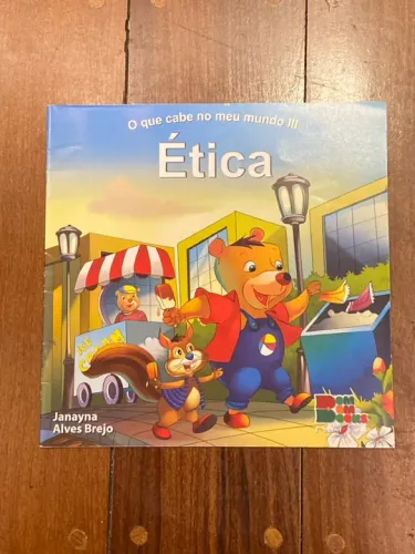 Livro Infantil - O que cabe no meu mundo - Ética