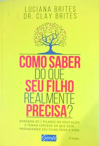 Como saber do que seu filho realmente precisa, já se perguntou: O que meu filho precisa?
