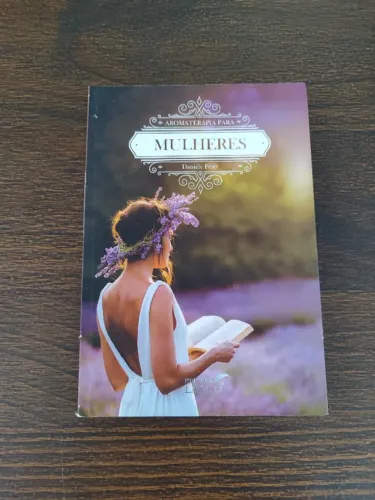 Livro: Aromaterapia para Mulheres - Danièle Festy