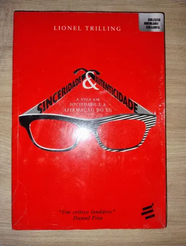 Sinceridade e Autenticidade. Lionel Trilling. LIVRO LACRADO!!!