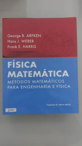 Livro "Física Matemática - Métodos Matemáticos para Engenharia e Física" - George Arfken