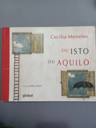 Ou isto ou aquilo - Cecília Meireles