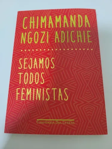 Sejamos Todos Feministas - Chimamanda Ngozi Adichie