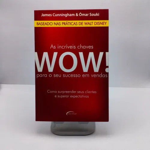 Livro: As Incríveis Chaves WOW! para o seu Sucesso em Vendas