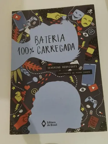 Livro/paradidático infanto juvenil bateria 100 % carregada (Severino Rodrigues)