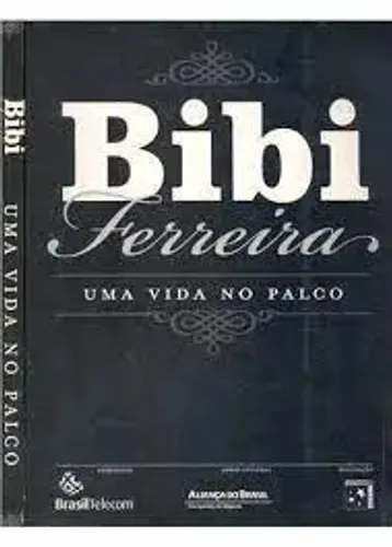 Bibi Ferreira: uma Vida no Palco - Montenegro e Raman