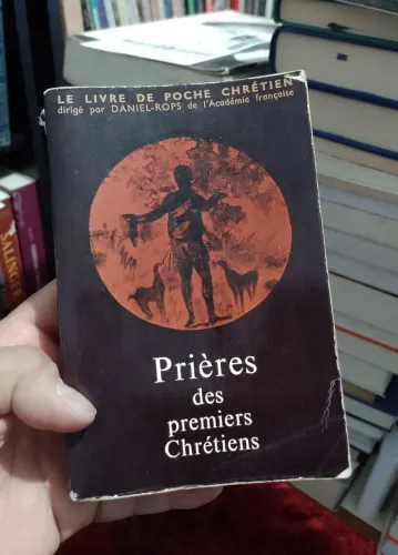 Livro Raro - Oraçoes dos Primeiros Cristaos - ( Daniel Rops )