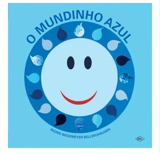 Editora Dlc livro Ingrid Biesemeyer Bellinghausen O mundinho azul