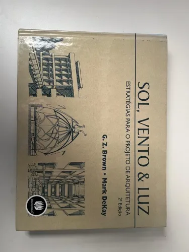 Sol, Vento e Luz: Estratégias para o Projeto de Arquitetura