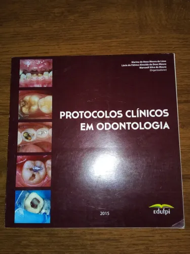 Protocolos clínicos em odontologia - Maria de Deus Moura