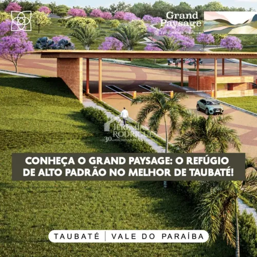 Terrenos á partir de 250 m² até 550 m² no Grand Paysage em Taubaté/SP.