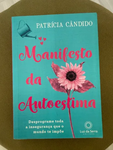 Livro Manifesto da Autoestima - Desprograme toda a insegurança que o mundo te impõe 