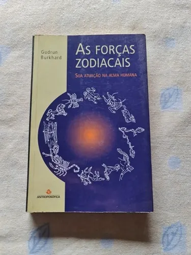 Livro As Forças Zodiacais - Gudrun Burkhard - 2001
