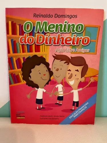 O Menino do Dinheiro - Ação Entre Amigos