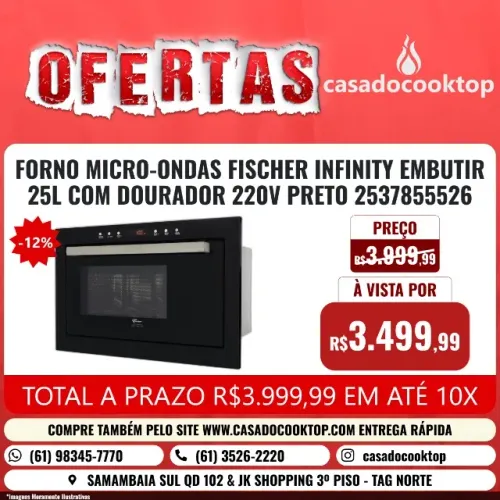 FORNO MICRO-ONDAS FISCHER INFINITY EMBUTIR 25L COM DOURADOR 220V PRETO 2537855526