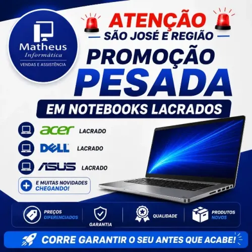 A Matheus Informática ESTÁ COM PROMOÇÃO PESADA EM NOTEBOOKS LACRADOS 