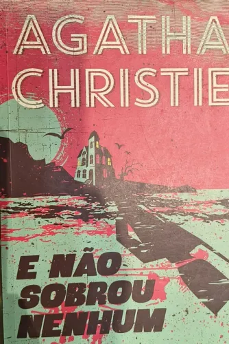 E NÃO SOBROU NENHUM AGATHA CHRISTIE