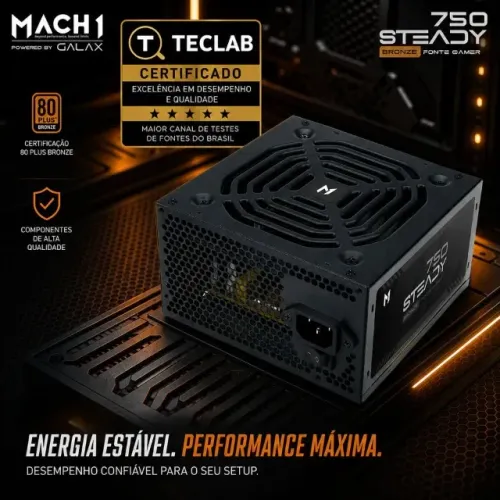Fonte MACH1 Steady, 750W, 80 Plus Bronze, PFC Ativo
