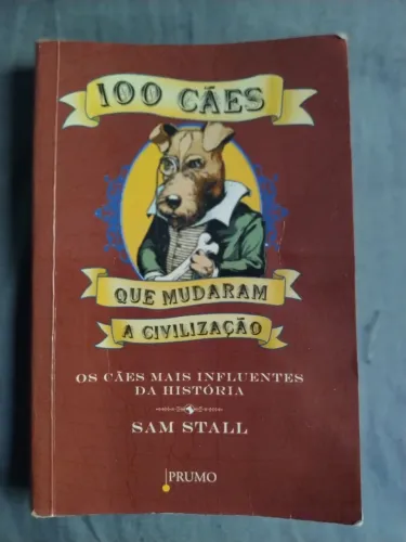 Livro 100 cães que mudaram a civilização 