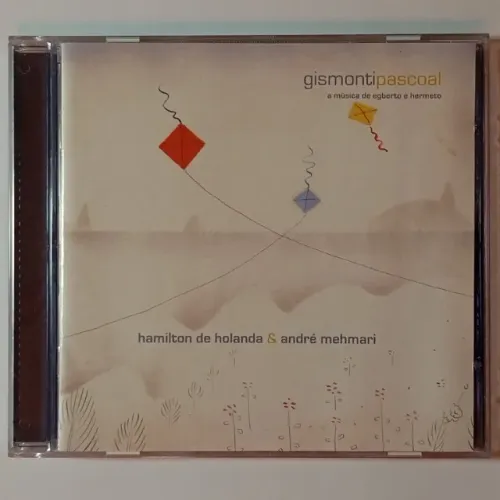 CD Hamilton de Holanda e André Mehmari - Gismontipascoal