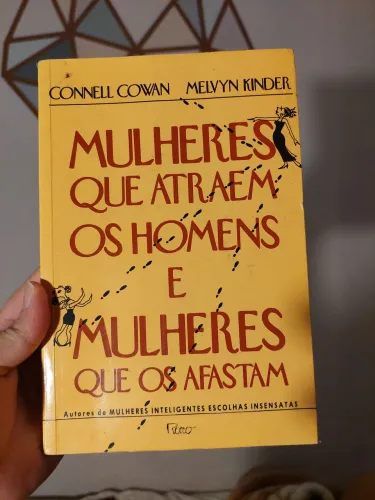 Livro Mulheres que atraem os homens e mulheres que os afastam de Connell Cowan e M. K