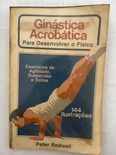 GINÁSTICA ACROBÁTICA - Para desenvolver o Físico