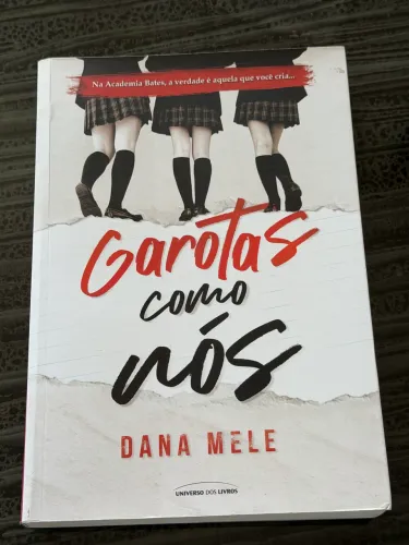 Livro Garotas Como Nós da Dana Mele