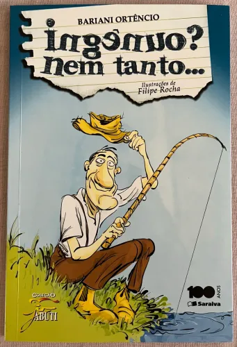 Livro Ingênuo? Nem tanto? - Bariani Ortêncio