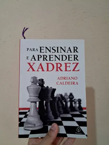 PARA ENSINAR E APRENDER XADREZ ADRIANO CALDEIRA 