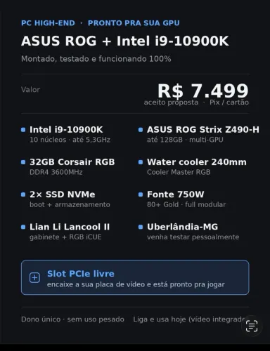 ? PC i9-10900K + ROG Z490 · 32GB 3600MHz RGB · 2× NVMe · Water Cooler ? Pronto pra sua GPU