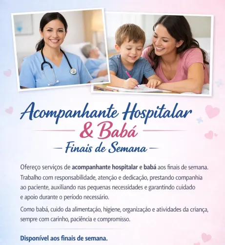 Acompanhante Hospitalar & Babá - Finais de Semana