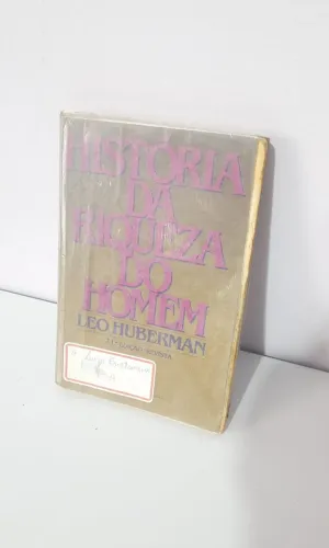 Livro História da Riqueza do Homem - Leo Huberman (21ª Edição)