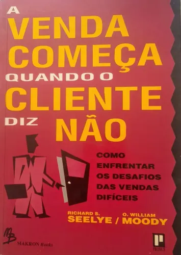 Desapego! Livro A Venda Começa Quando o Cliente Diz Não