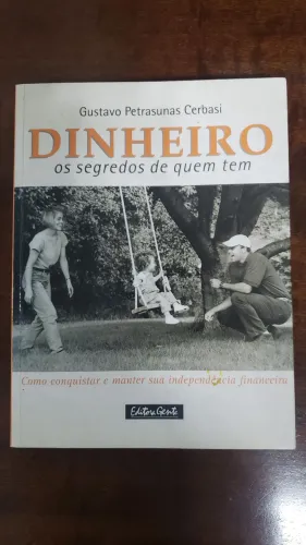 Livro Dinheiro os segredos de quem tem Gustavo Cerbasi