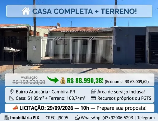 ? CASA COMPLETA + TERRENO! LICITAÇÃO DIA 29! CAMBIRA!