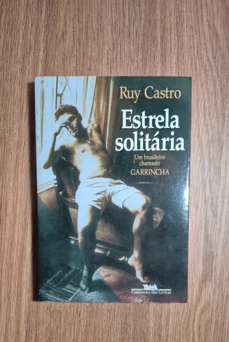 Livro Estrela Solitária: um brasileiro chamado Garrincha 
