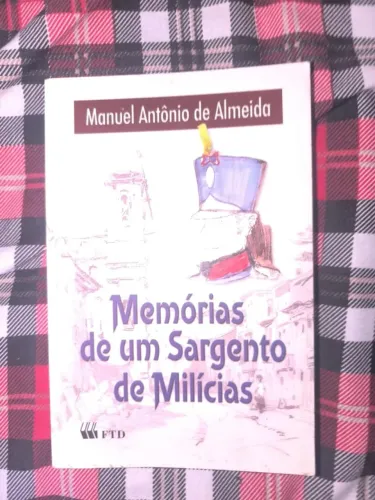 Livro - Memórias de um sargento de milícias - Manuel Antonio de Almeida - Editora FTD