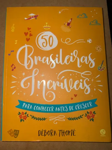 50 Brasileiras Incríveis para conhecer antes de crescer