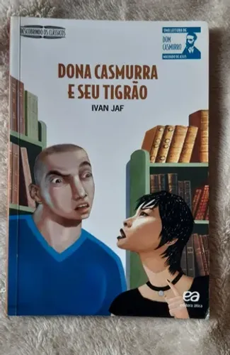 Livro Dona Casmurra e seu Tigrão - Ivan Jaf