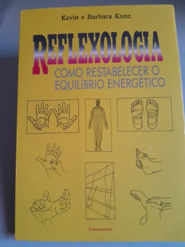 Reflexologia: Como Restabelecer o Equilíbrio Energético