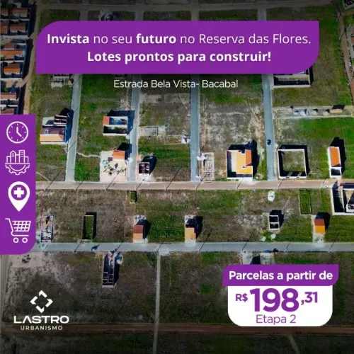 LOTE NO RESERVA DAS FLORES COM PARCELAS A PARTIR DE R$ 198,31 (2ª Etapa)