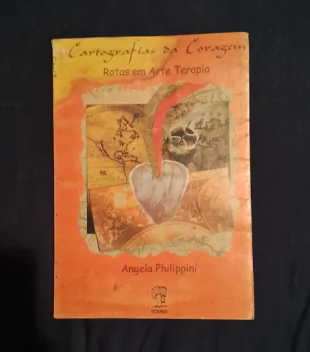 Livro Cartografias da Coragem Arteterapia Autora Angela Philippini 